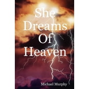 She Dreams of Heaven Paperback by Michael Murphy