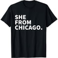 thumbnail image 1 of She From Chicago T-Shirt, 1 of 3