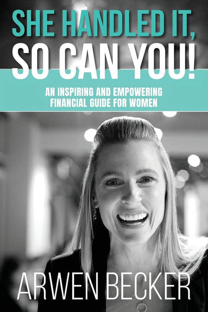 Inspiring Guide She Handled It, So Can You!: An Inspiring and Empowering Financial ...