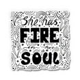 thumbnail image 1 of She Has Fire in Her Soul - 5" Vinyl Sticker - For Car Laptop I-Pad - Waterproof Decal, 1 of 1