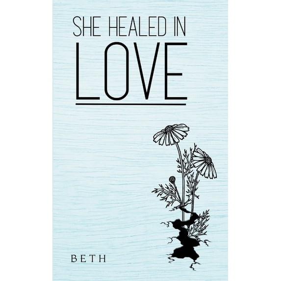 She Healed In Love, (Paperback)