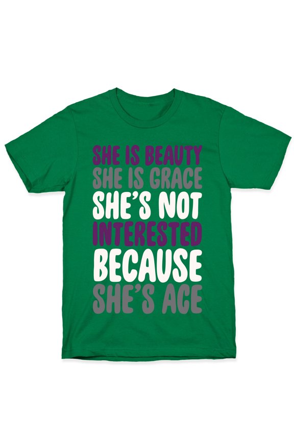 She Is Beauty She Is Grace Shes Not Interested Because Shes Ace White Print Tee Shirt Swea
