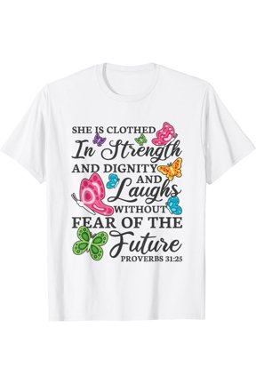 She Is Clothed in Strength and Dignity T Shirt All Size S-5XL