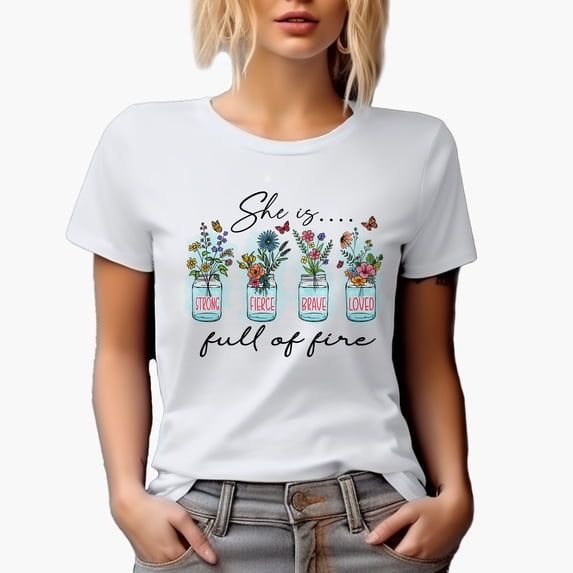 She Is Full of Fire Quote with Hand Drawn & Watercolor Flowers in Jars Art Merch Gift, White T-Shirt, Medium