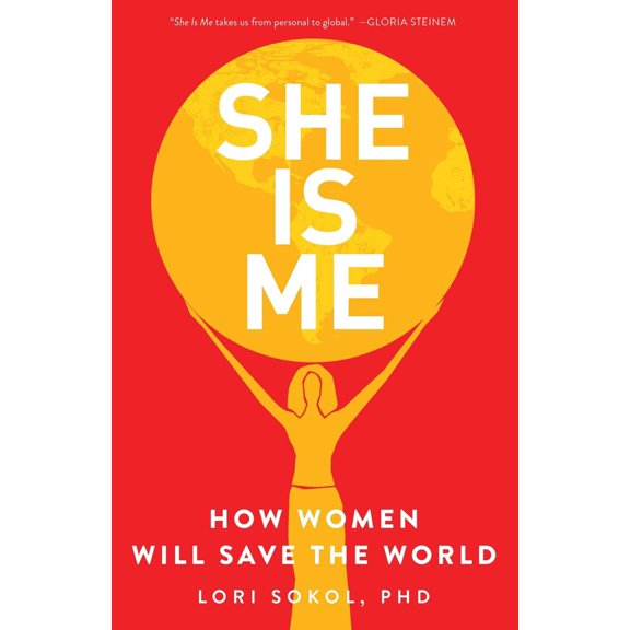 Pre-Owned She Is Me: How Women Will Save the World (Paperback) 1631527150 9781631527159