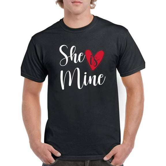 She Is Mine T-Shirt Men -Smartprints Designs, Male 3X-Large