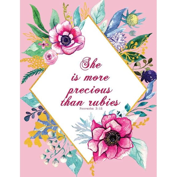 She Is More Precious Than Rubies - Proverbs 3:15 Paperback 1731379323 9781731379320 Peony Lane Publishing