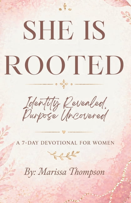 She Is She Is Rooted: Identity Revealed, Purpose Uncovered, Book 1, (Paperback)