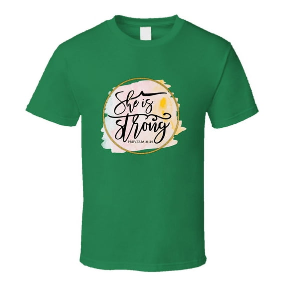 She Is Strong Proverbs 31:25 Christian Tee Very Cool Inspirational T Shirt