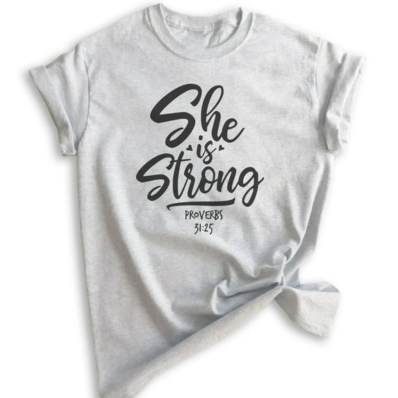 She Is Strong Shirt, Unisex Women's Shirt, Empowered Shirt, Jesus Shirt, Scripture Shirt, Proverbs Shirt, Heather Ash, Medium