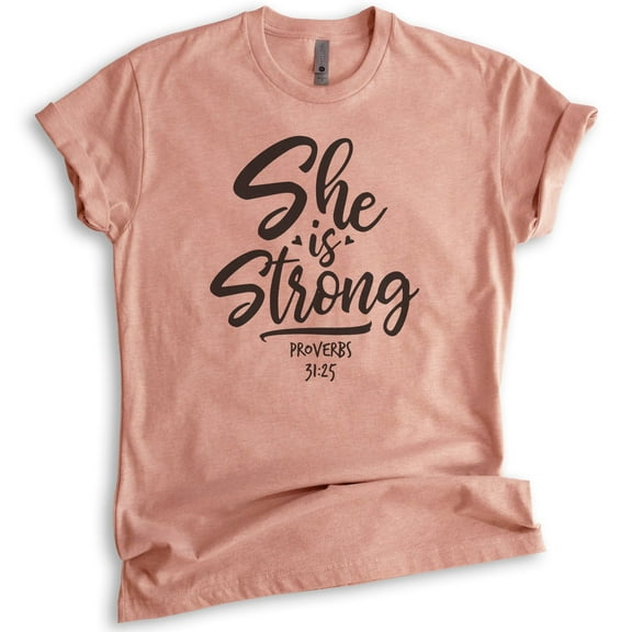She Is Strong Shirt, Unisex Women's Shirt, Empowered Shirt, Jesus Shirt, Scripture Shirt, Proverbs Shirt, Heather Sunset, Medium