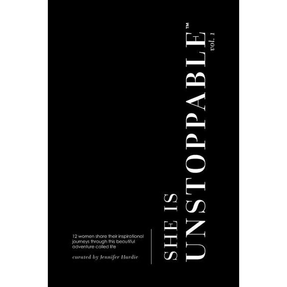 She Is Unstoppable : Volume 1 (Paperback)