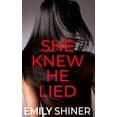thumbnail image 1 of She Knew He Lied: A Gripping Domestic Thriller (Paperback), 1 of 1