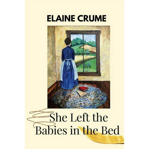 She Left the Babies in the Bed, (Paperback)
