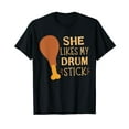 thumbnail image 1 of She Likes My Drum Stick Funny Couple Matching Thanksgiving T-Shirt, 1 of 5