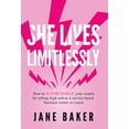 thumbnail image 1 of She Lives Limitlessly: How to SUPERCHARGE your results by selling high end as a service based business owner or coach, (Hardcover), 1 of 1