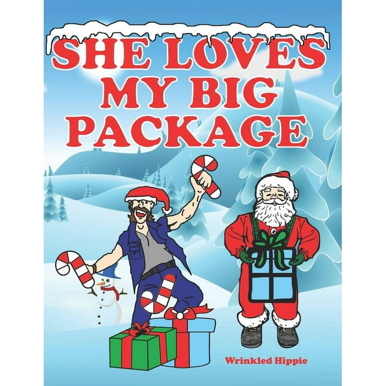 She Loves My Big Package: Adult Christmas Coloring Book For Women, Naughty Coloring Book For Women, Funny Gag Gifts For Women, Christmas Gift Idea For Wife, Girlfriend, Best Friends, and Women 2020-2021 [Book]
