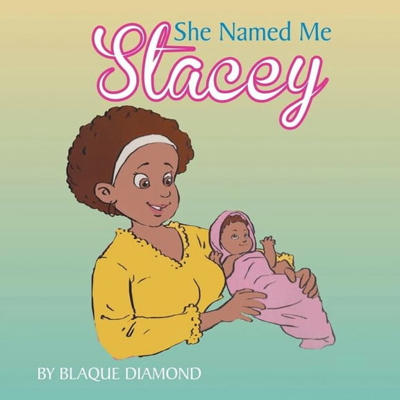 She named me Stacey, (Paperback)