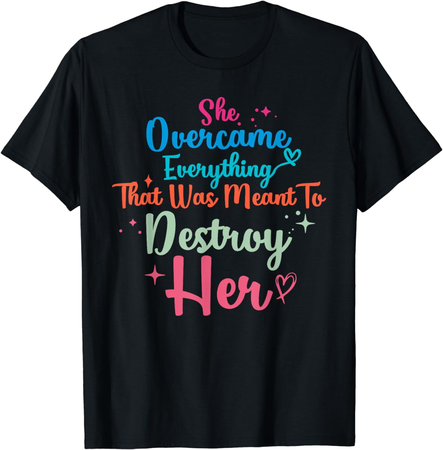 She Overcame Adversity Inspirational Quote Empowerment Women Cotton T She Overcame Adversity Inspirational Quote Empowerment Women Cotton T