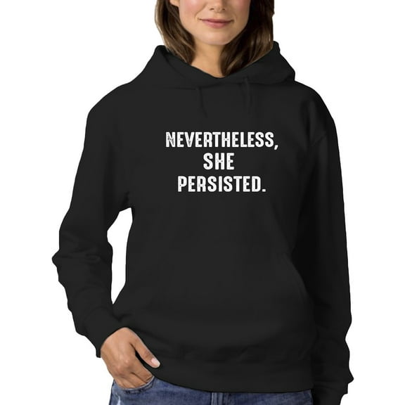 She Persisted Motivational Quote Hoodie Women -GoatDeals Designs, Female Small