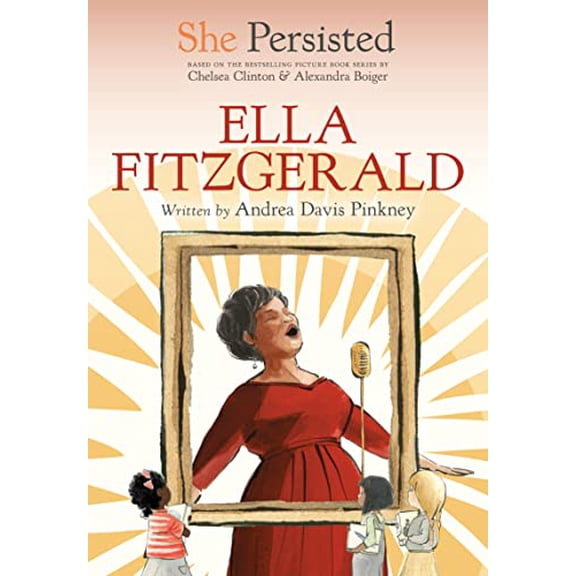 Pre-Owned She Persisted: Ella Fitzgerald (Hardcover) 0593620879 9780593620878