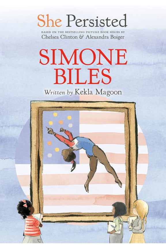 She Persisted She Persisted: Simone Biles, (Paperback)