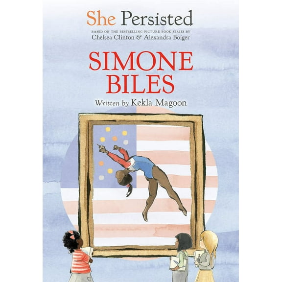She Persisted She Persisted: Simone Biles, (Paperback)