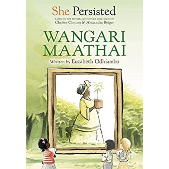 Pre-Owned She Persisted: Wangari Maathai (Hardcover) 0593353560 9780593353561