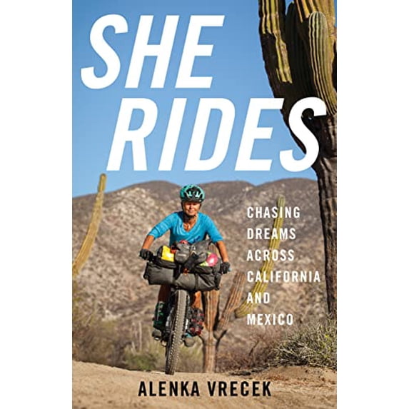 Pre-Owned She Rides: Chasing Dreams Across California and Mexico Paperback
