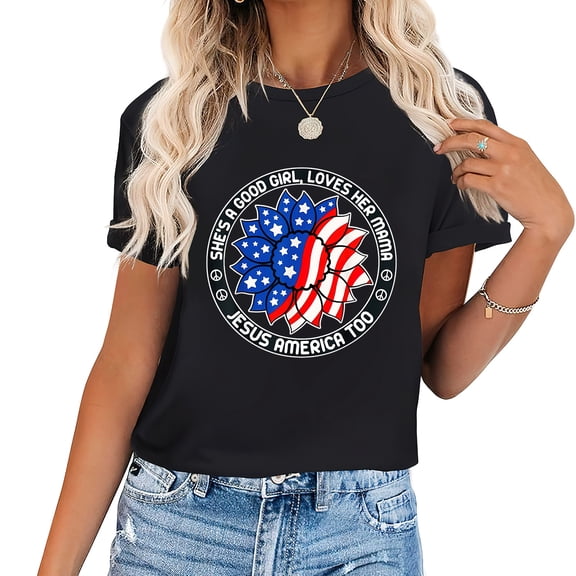 She'S A Good Girl Loves Her Mama Jesus America Too T-Shirt
