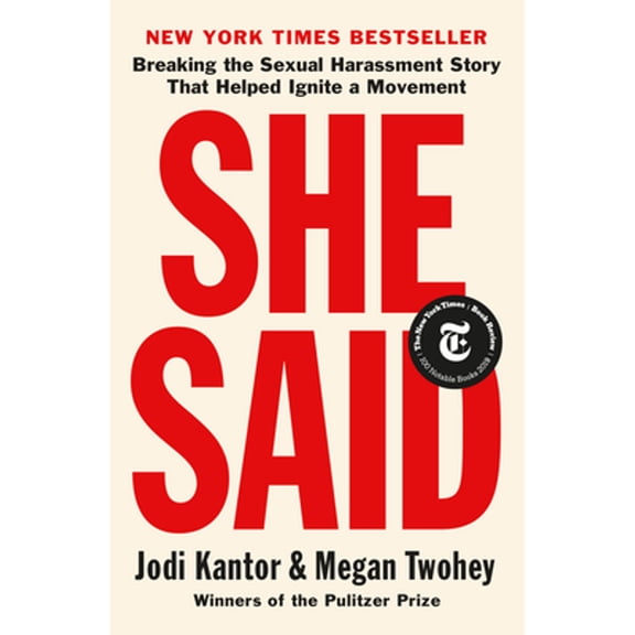 Pre-Owned She Said: Breaking the Sexual Harassment Story That Helped Ignite a Movement (Paperback) 052556036X 9780525560364