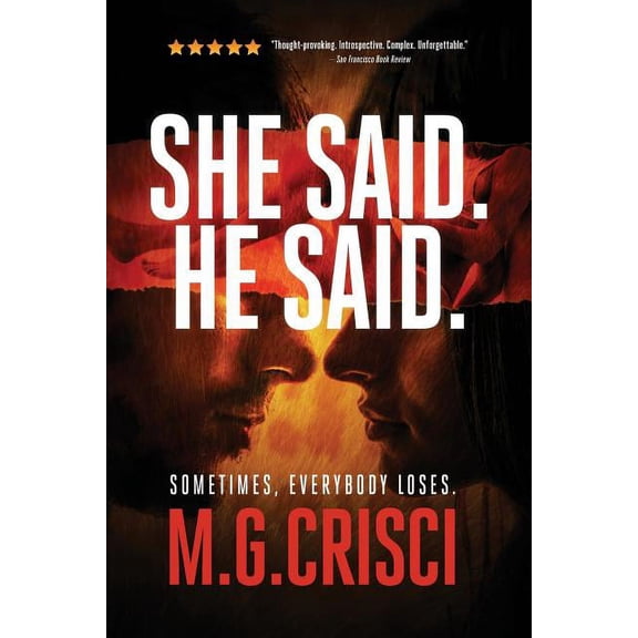 She Said. He Said.: Sometimes, Everybody Loses., (Paperback)