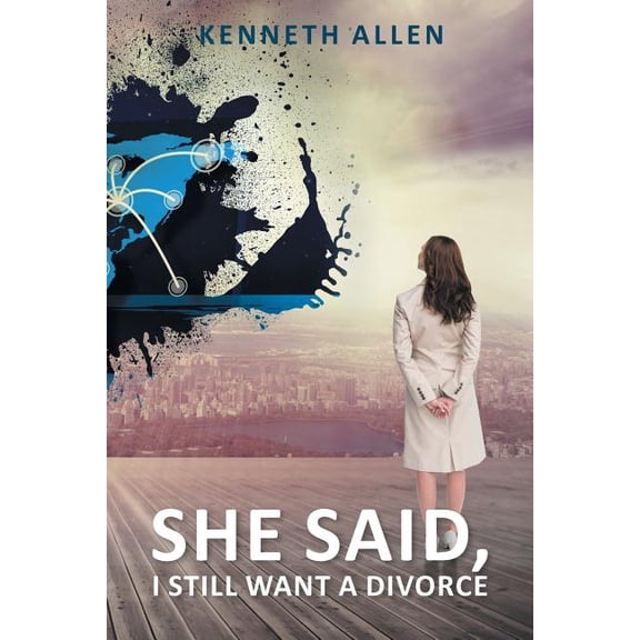 She Said, I Still Want a Divorce