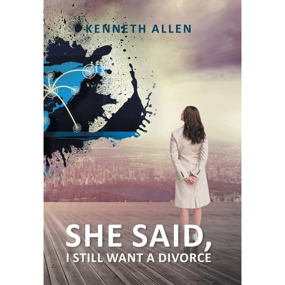 She Said, I Still Want a Divorce (Hardcover)