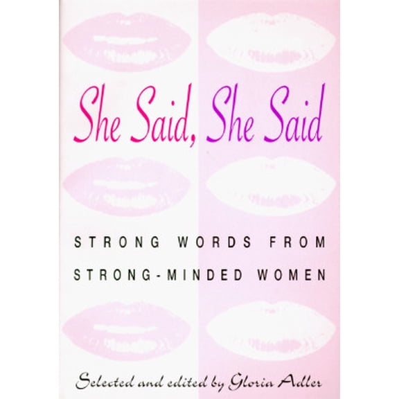 Pre-Owned She Said, She Said : Strong Words from Strong-Minded Women (Paperback)