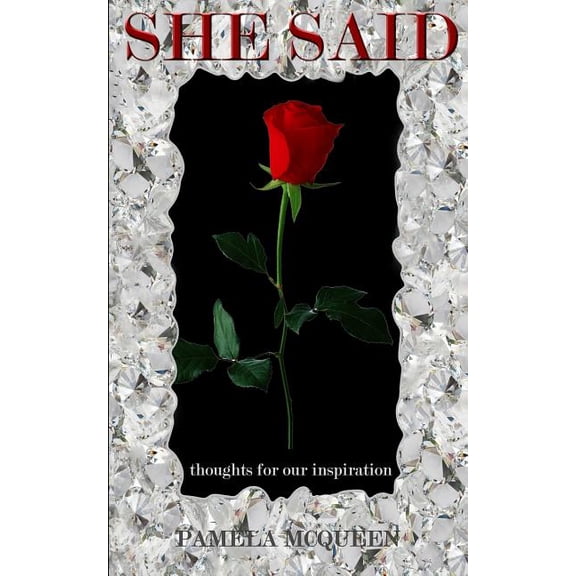 She Said...Thoughts For Our Inspiration