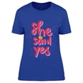 thumbnail image 1 of She Said Yes Cute Engagement T-Shirt Women -Image by Shutterstock, Female Medium, 1 of 2