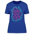 thumbnail image 1 of She Said Yes Lettering T-Shirt Women -Image by Shutterstock, Female Medium, 1 of 2