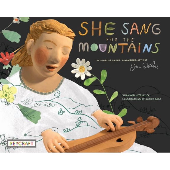 She Sang for the Mountains: The Story of Singer, Songwriter, Activist Jean Ritchie, (Paperback)
