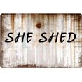 thumbnail image 1 of She Shed Metal Sign Rustic Woman Cave Plaque Wall For Home Kitchen Yard Porch Patio Garden Decor Gift For Mom Wife 12X8inch, 1 of 5