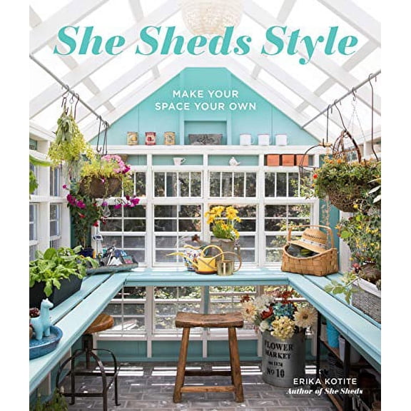 Pre-Owned She Sheds Style: Make Your Space Your Own (Hardcover) 0760360995 9780760360996