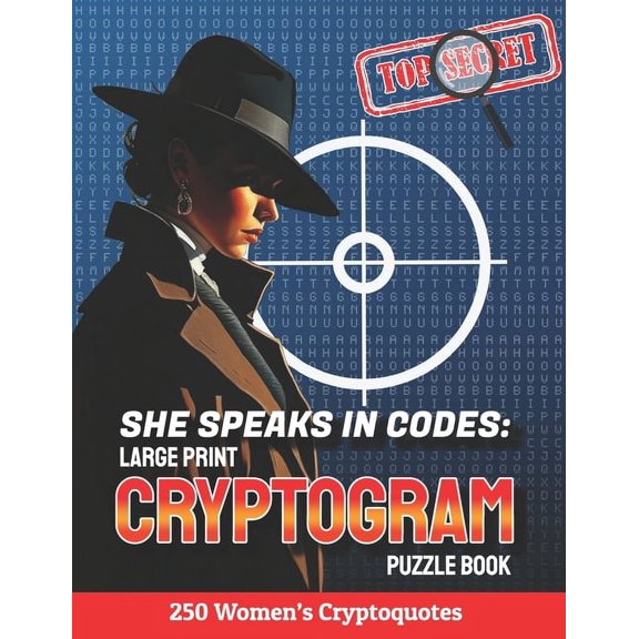 She Speaks in Codes: Large Print Cryptogram Puzzle Book: 250 Women's Cryptoquotes (Paperback)