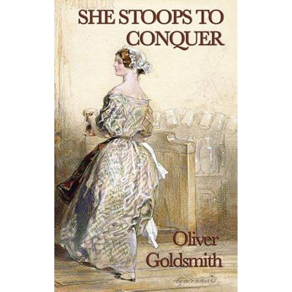 She Stoops to Conquer (Hardcover) by Oliver Goldsmith
