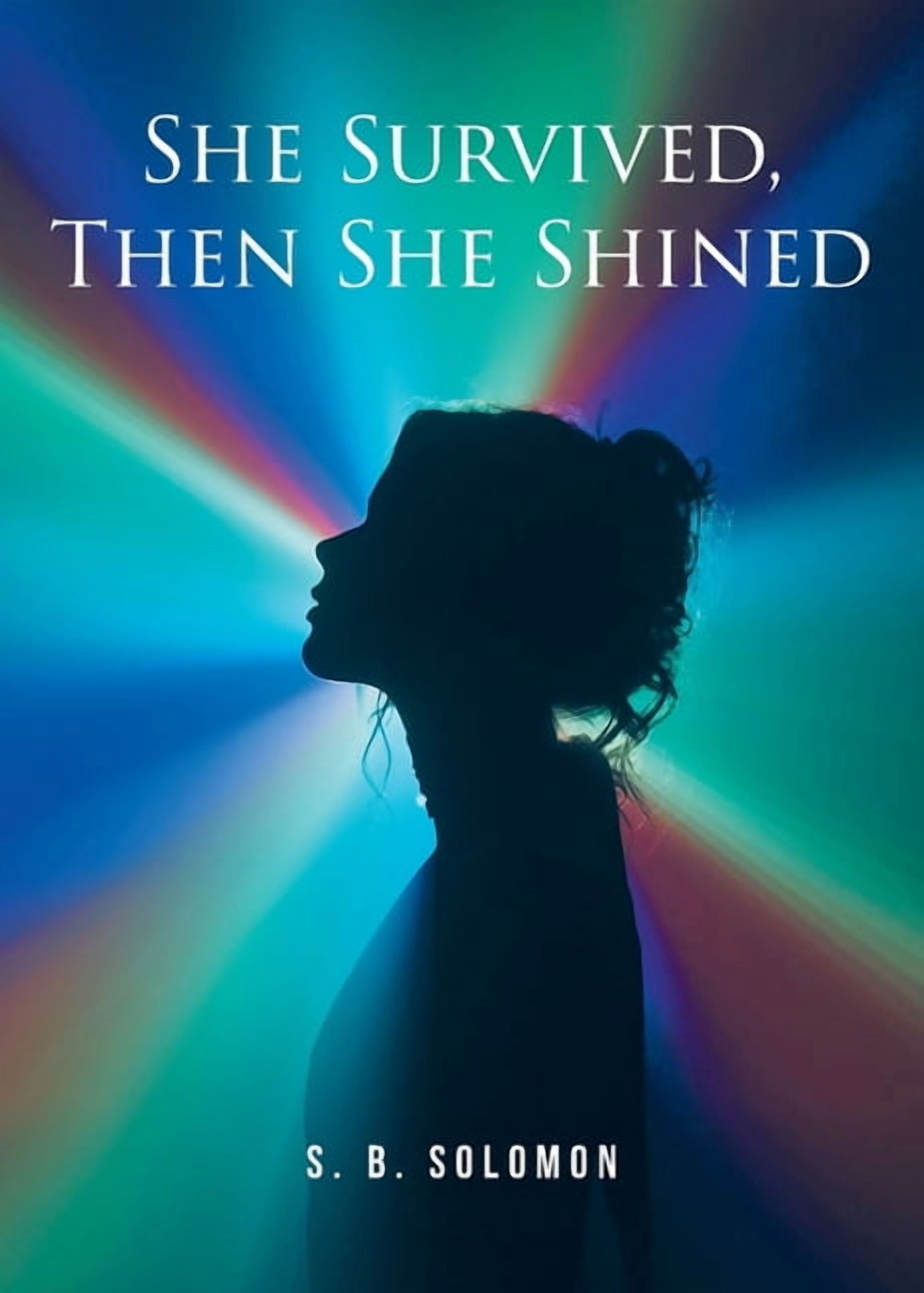 She Survived, Then She Shined, (Paperback)