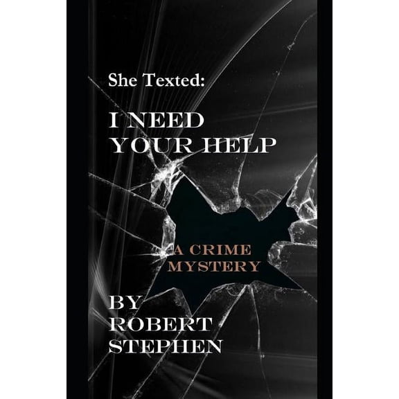 She Texted : I Need Your Help (Paperback)