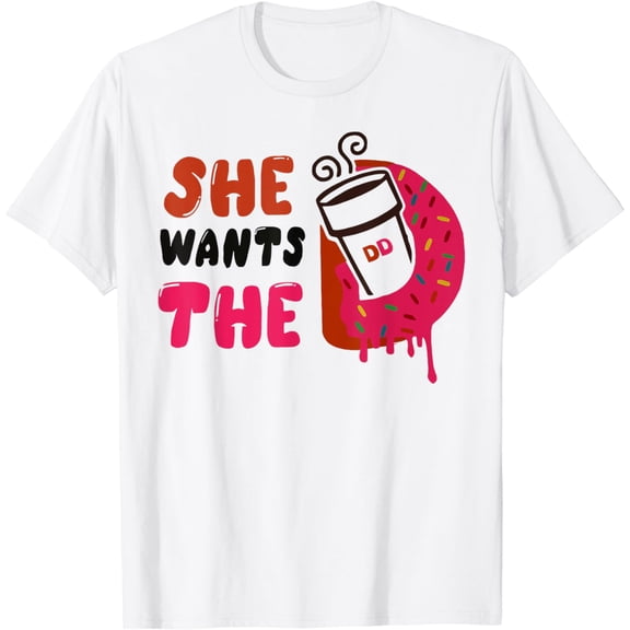She Wants The DD T-Shirt