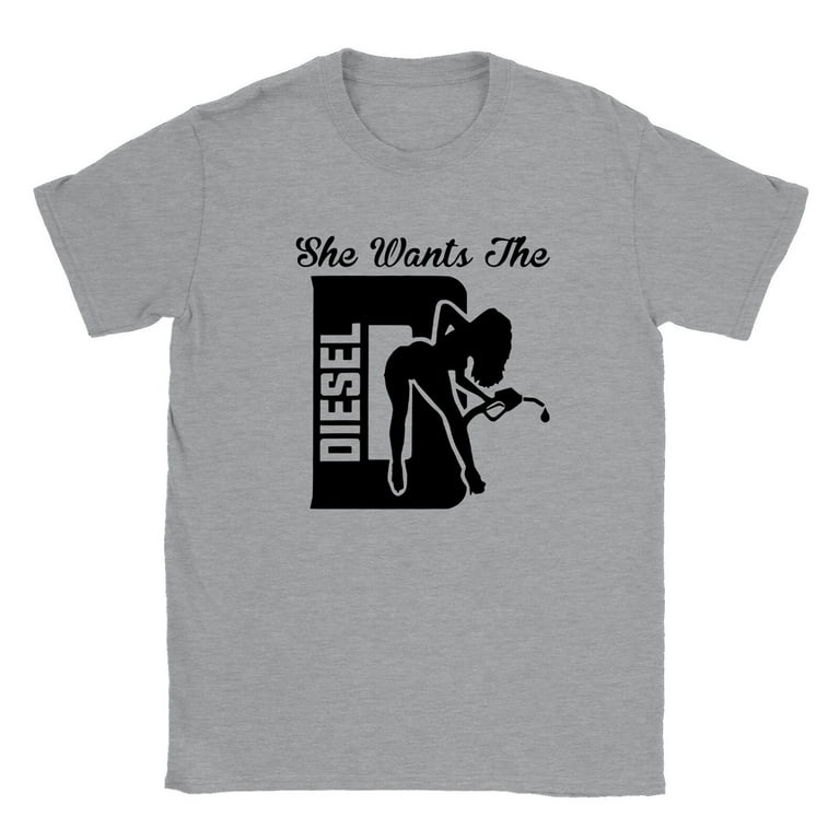 She Wants the D Diesel T shirt Walmart