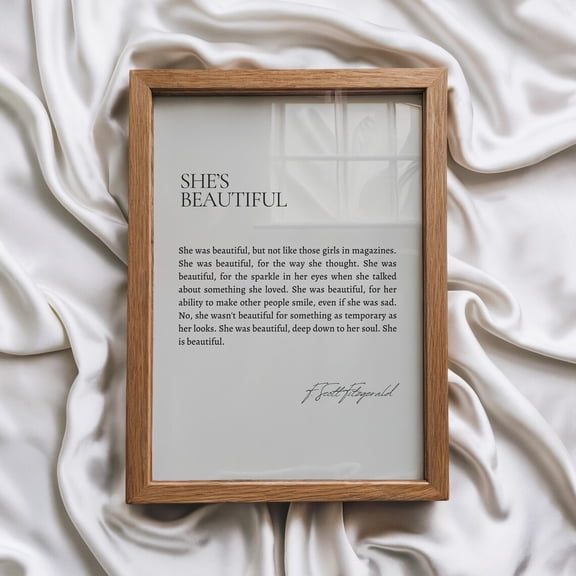 She Was Beautiful F Scott Fitzgerald Quote Motivational Female Empowerment Art, Unframed Paper Poster 8x10in