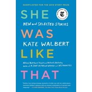 She Was Like That New and Selected Stories, Paperback