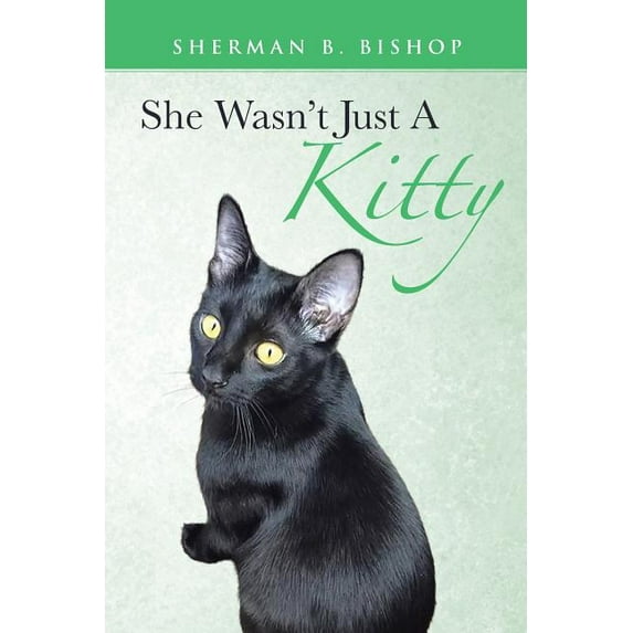 She Wasn't Just A Kitty, (Paperback)